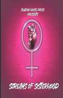Screams of Sisterhood: A horror Anthology B0D6K1VXY1 Book Cover