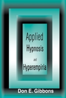 Applied Hypnosis and Hyperempiria 0595124763 Book Cover