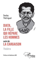 Diata, la fille qui répare les hommes suivi de La cargaison (Harmattan Guinée) (French Edition) 2336636891 Book Cover