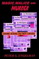 Magic, Malice And Murder 0974427713 Book Cover