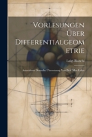Vorlesungen �ber Differentialgeometrie; autorisierte deutsche �bersetzung von Prof. Max Lukat 1021922625 Book Cover