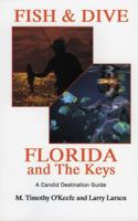 Fish and Dive Florida and the Keys (Outdoor Travel Series) 0936513268 Book Cover