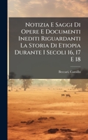 Notizia E Saggi Di Opere E Documenti Inediti Riguardanti La Storia Di Etiopia Durante I Secoli 16, 17 E 18 (Italian Edition) 1024396452 Book Cover