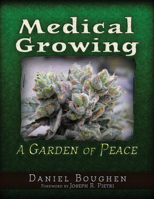 Medical Growing: A Garden of Peace 1936296969 Book Cover