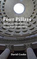 Four Pillars: Building the Church in an Age of Decline 177741380X Book Cover