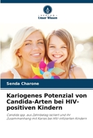 Kariogenes Potenzial von Candida-Arten bei HIV-positiven Kindern (German Edition) 6202416270 Book Cover