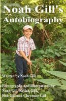 Noah Gill's Autobiography 1540568016 Book Cover