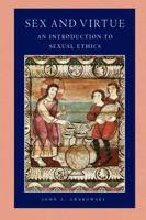 Sex and Virtue: An Introduction to Sexual Ethics (Catholic Moral Thought) 0813213460 Book Cover