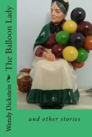 The Balloon Lady: And Other Stories 1495416399 Book Cover