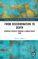 From Discrimination to Death: Genocide Process Through a Human Rights Lens 036764598X Book Cover
