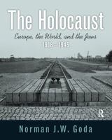The Holocaust: Europe, the World, and the Jews, 1918 - 1945 0205568416 Book Cover