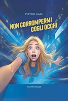 Non corrompermi cogli occhi (Italian Edition) B0H2LJS9XH Book Cover