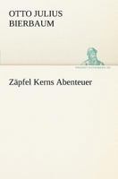 Zäpfel Kerns Abenteuer 3966373556 Book Cover