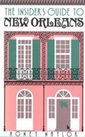 Insider's Guide to New Orleans (The Insider's Guides) 1558320636 Book Cover