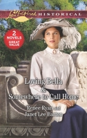 Loving Bella  Somewhere to Call Home 1335454640 Book Cover