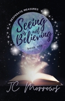 Seeing is Not Believing 1948733218 Book Cover