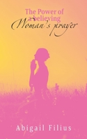 The Power of a Believing Woman's Prayer B0H2GDR1RN Book Cover