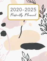 2020 - 2025 Perfectly Planned: Six Year Monthly Calendar Schedule Organizer To Do List For Busy Women - Jan 2020 - Dec 2025 60 Months View Large Size 8.5x11 - Lovely Leaves 1703933850 Book Cover