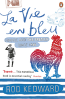 La Vie En Bleu: France and the French Since 1900 0140130950 Book Cover