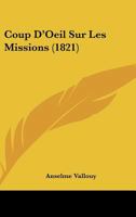 Coup D'Oeil Sur Les Missions (1821) 1166698165 Book Cover