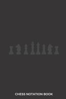 Chess Notation Book: Chess Score Book 90 Moves per Game & Diagram Space to Write Chess Openings, Location, Tournament, Date, Rankings Perfect Gift for Chess Lovers 1075694760 Book Cover