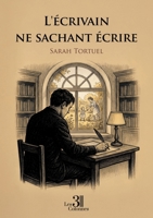 L'écrivain ne sachant écrire B0GN1NMZ4T Book Cover