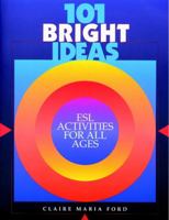 101 Bright Ideas: Esl Activities For All Ages 0201895293 Book Cover