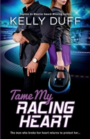 Tame My Racing Heart: A Romantic Suspense Novel 1736225006 Book Cover