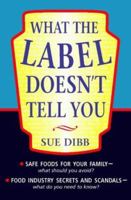 What the Label Doesn't Tell You 0722534973 Book Cover