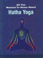 Hatha Yoga (All You Wanted to Know About) 8120723252 Book Cover