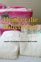 Heather, die Babysitterin (German Edition) B0DYDX4ZQJ Book Cover