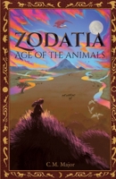 Zodatia: Age of the Animals 0999180320 Book Cover