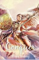 Conquer: Book 1 (Dahlia Series) 1097914623 Book Cover