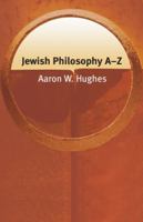 Jewish Philosophy A-Z 1403972656 Book Cover