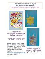 Flower Baskets Out of Paper for All Occasions Book 6: Christmas Cookies Basket Papercraft 1545065462 Book Cover