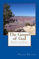 The Gospel of God: Walking in the Way of Christ & the Apostles Theological Reader, Part 3 1536885738 Book Cover
