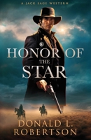 Honor of the Star: A Jack Sage Western - Book 8 B0G8HLF2P2 Book Cover