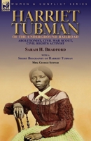 Harriet Tubman of the Underground Railroad-Abolitionist, Civil War Scout, Civil Rights Activist: With a Short Biography of Harriet Tubman by Mrs. Geor 178282927X Book Cover