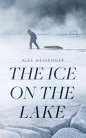 The Ice on the Lake B0FK17589S Book Cover