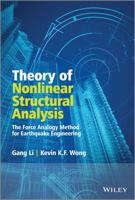 Theory of Nonlinear Structural Analysis: The Force Analogy Method for Earthquake Engineering 1118718062 Book Cover