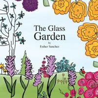 The Glass Garden 0993802907 Book Cover