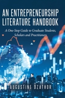An Entrepreneurship Literature Handbook: A One-Stop Guide to Graduate Students, Scholars and Practitioners B0FRPMMGHT Book Cover