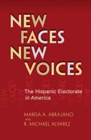 New Faces, New Voices: The Hispanic Electorate in America 069115435X Book Cover