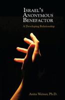 Israel's a Nonymous Benefactor : A Developing Relationship 197435525X Book Cover