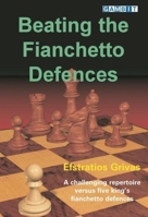 Beating the Fianchetto Defences 1904600484 Book Cover