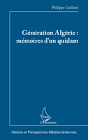 Génération Algérie : mémoires d'un quidam (Histoire Et Perspectives Méditerranéennes) (French Edition) 2343078661 Book Cover