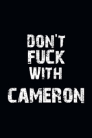 Don't Fuck With Cameron Personalized notebooks with name: Journal Size 6x9 Inches 120 Pages B083XQ1N27 Book Cover