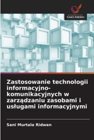 Zastosowanie technologii informacyjno-komunikacyjnych w zarzadzaniu zasobami i uslugami informacyjnymi (Polish Edition) 6209502318 Book Cover
