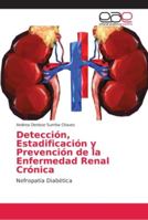 Detección, Estadificación y Prevención de la Enfermedad Renal Crónica 620215702X Book Cover