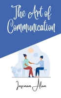 The Art of Communication B0BBR1B9SG Book Cover